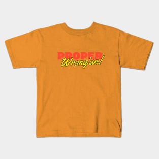 Proper Wrong'un silly fun bold retro design Kids T-Shirt